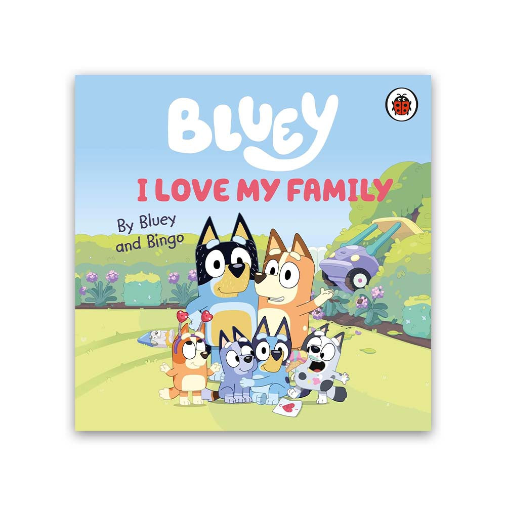 Bluey: I Love My Family